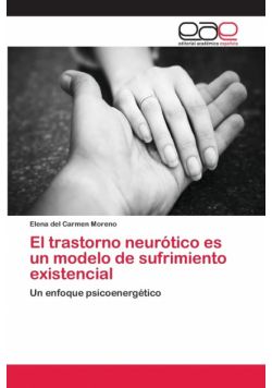 El trastorno neurótico es un modelo de sufrimiento existencial