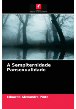 A Sempiternidade Pansexualidade