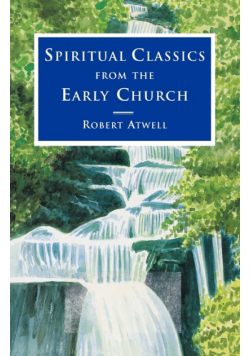 Spiritual Classics from the Early Church