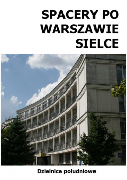 Spacery po Warszawie Sielce