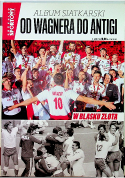 Album Siatkarski Od Wagnera do Antigi W-wa