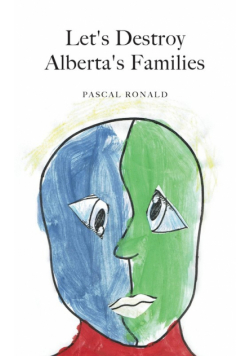 Let's Destroy Alberta's Families