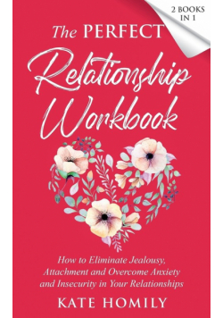 The Perfect Relationship Workbook - 2 Books in 1