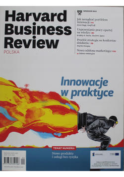 Harvard Business Review Polska Nr 9 Innowacje w praktyce