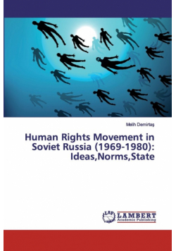Human Rights Movement in Soviet Russia (1969-1980)