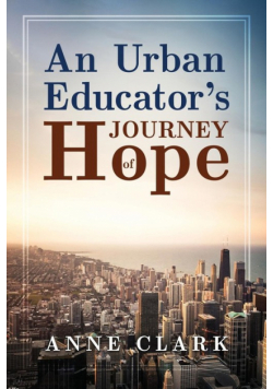An Urban Educator's Journey of Hope