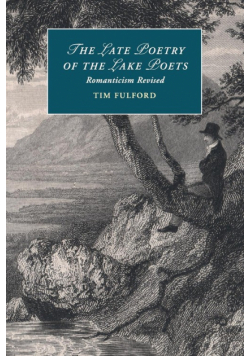 The Late Poetry of the Lake Poets