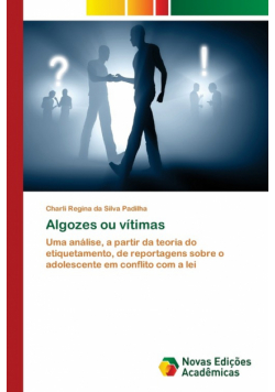 Algozes ou vítimas