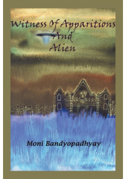Witness of Apparitions & Alien