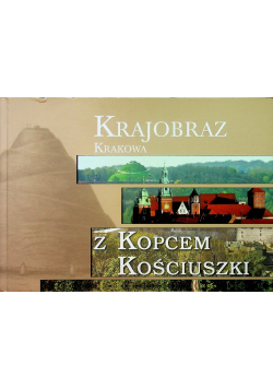 Krajobraz Krakowa z Kopcem Kościuszki