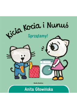 Kicia Kocia i Nunuś. Sprzątamy!