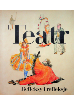 Teatr refleksy i refleksje