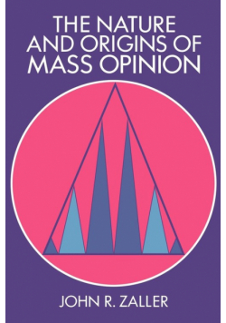 The Nature and Origins of Mass Opinion