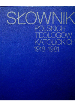 Słownik polskich teologów katolickich 1918 1981