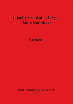 Infantry Combat in Livy's Battle Narratives