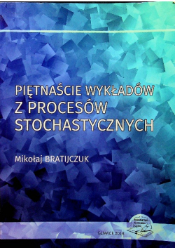 Piętnaście wykładów z procesów stochastycznych