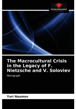 The Macrocultural Crisis in the Legacy of F. Nietzsche and V. Soloviev