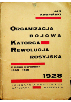 Organizacja bojowa katorga rewolucja rosyjska 1928 r