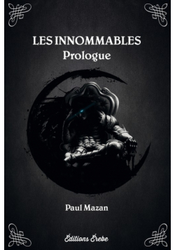 Les innommables, Prologue