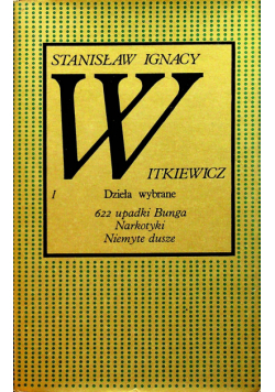 Witkiewicz Dzieła wybrane tom 1 622 upadki Bunga Narkotyki Niemyte dusze