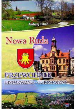 Nowa Ruda Przewodnik Historyczno Turystyczny