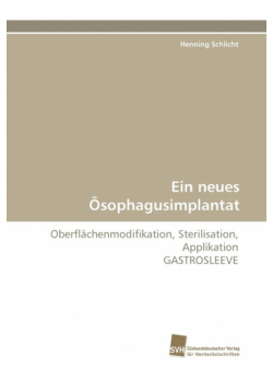 Ein Neues Osophagusimplantat