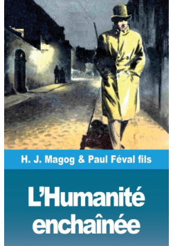 L'Humanité enchaînée