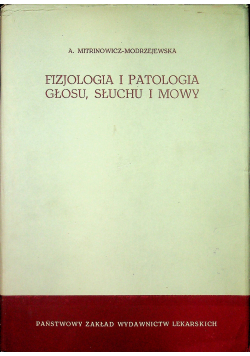 Fizjologia i patologia głosu słuchu i mowy