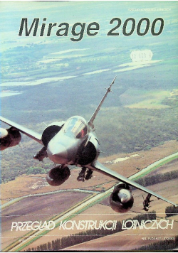 Przegląd konstrukcji lotniczych numer 6 Mirage 2000