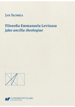 Filozofia Emmanuela Levinasa jako ancilla theologiae