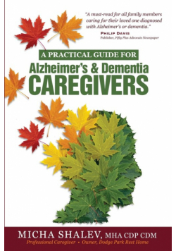 A Practical Guide for Alzheimer's & Dementia Caregivers