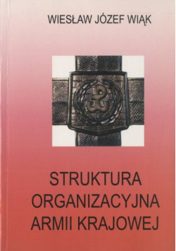 Struktura organizacyjna Armii Krajowej 1939 - 1944