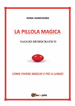 LA PILLOLA MAGICA - Saggio democratico