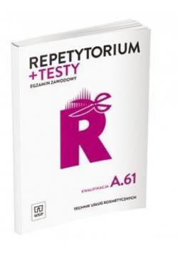 Repetytorium i testy egz. Tech. usług kosmet. A.61