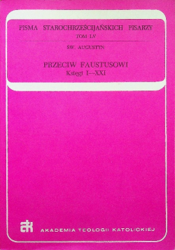 Przeciw Faustusowi Księgi I XXI
