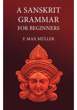 A Sanskrit Grammar for Beginners