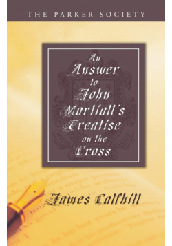 An Answer to John Martiall's Treatise of the Cross