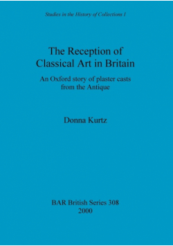 The Reception of Classical Art in Britain