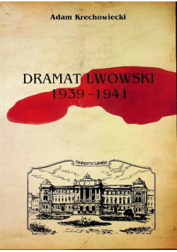 Dramat lwowski 1939 - 1941