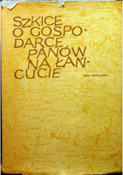 Szkice o Gospodarce Panów na Łańcucie