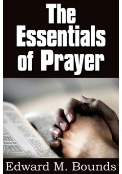 The Essentials of Prayer
