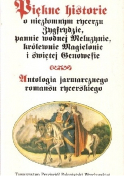 Antologia jarmarcznego romansu rycerskiego