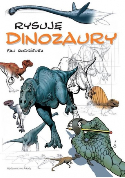 Rysuję. Rysuję Dinozaury