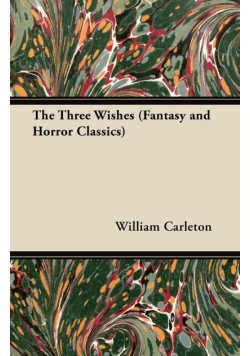 The Three Wishes (Fantasy and Horror Classics)