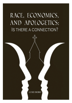 Race, Economics, and Apologetics