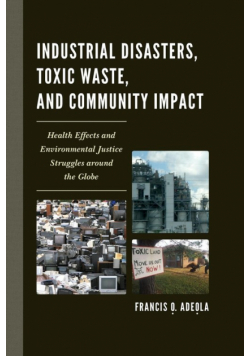 Industrial Disasters, Toxic Waste, and Community Impact