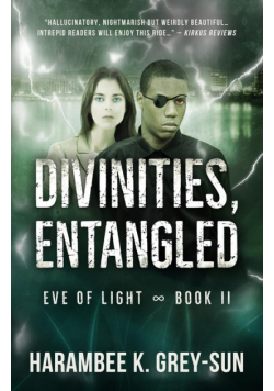 Divinities, Entangled (Eve of Light, Book II)