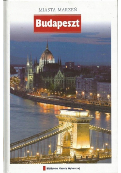 Miasta marzeń Tom 17 Budapeszt