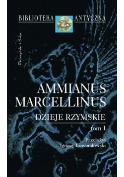Ammianus Marcellinus Dzieje Rzymskie Tom I