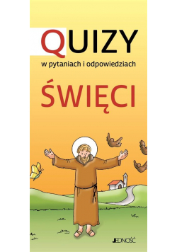 Święci. Quizy w pytaniach i odpowiedziach.